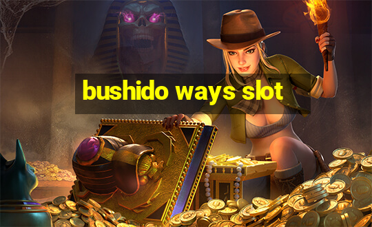 bushido ways slot