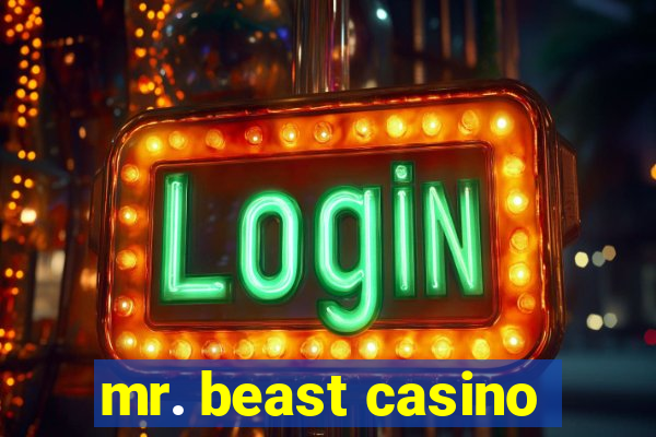 mr. beast casino