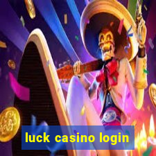 luck casino login