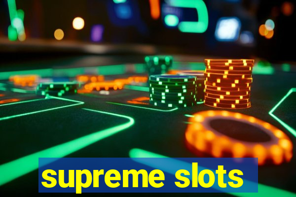 supreme slots