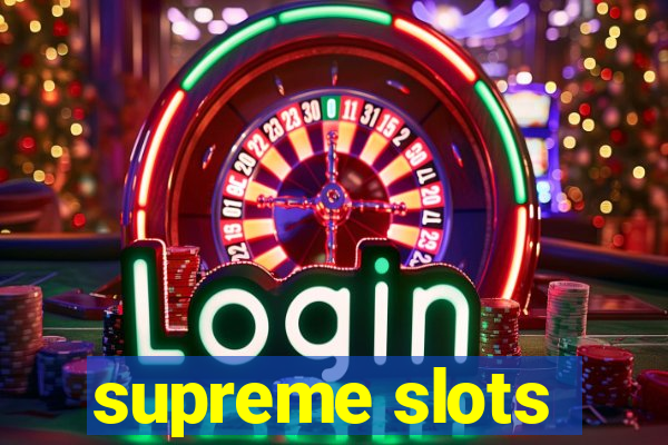 supreme slots