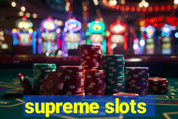 supreme slots