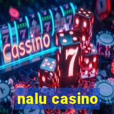 nalu casino