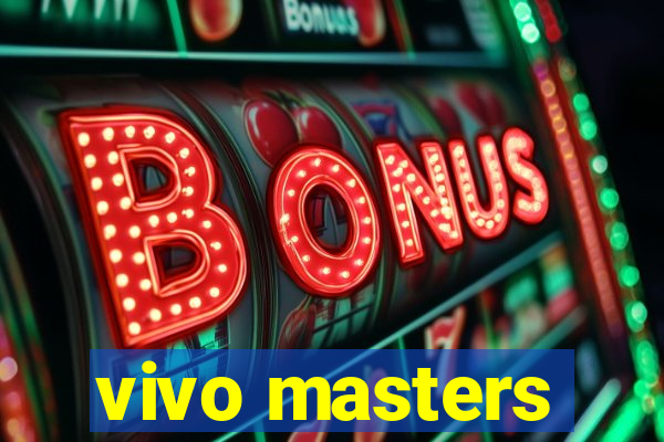 vivo masters