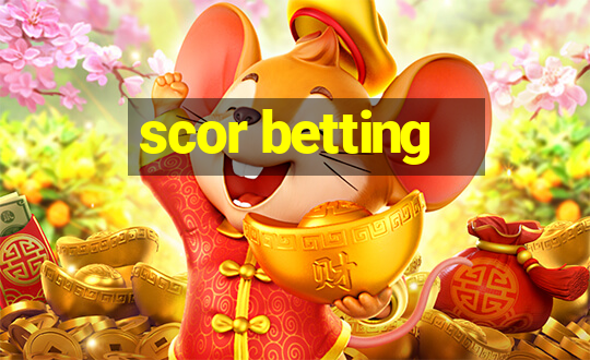 scor betting