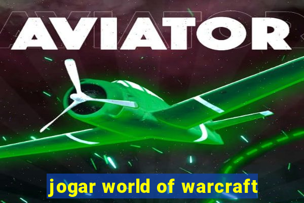 jogar world of warcraft