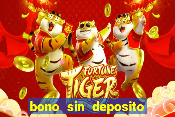 bono sin deposito casino online