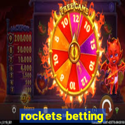 rockets betting