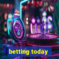 betting today