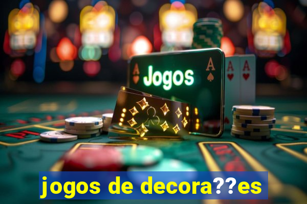 jogos de decora??es