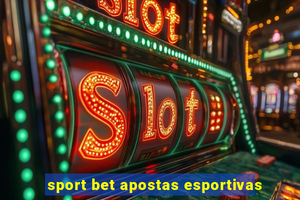 sport bet apostas esportivas