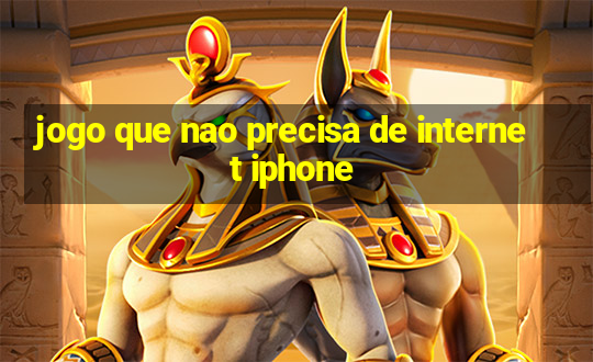 jogo que nao precisa de internet iphone