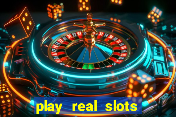 play real slots for real money