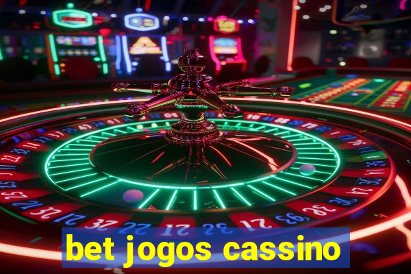 bet jogos cassino