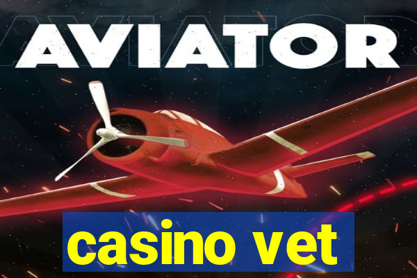 casino vet