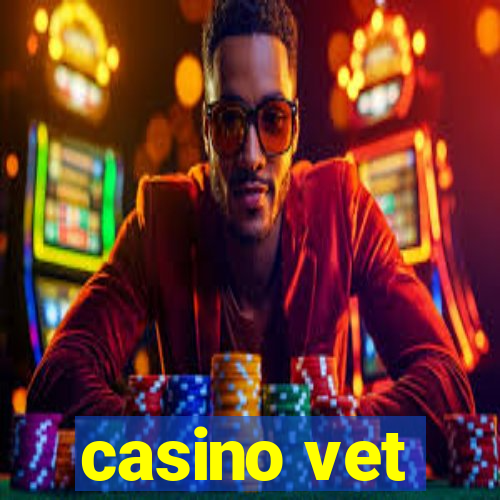 casino vet