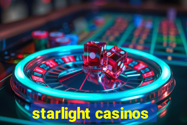 starlight casinos