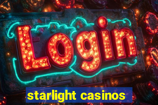 starlight casinos