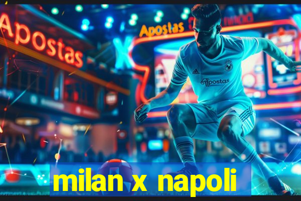 milan x napoli