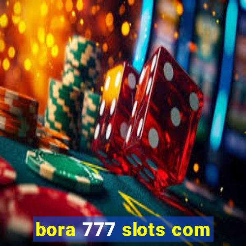 bora 777 slots com