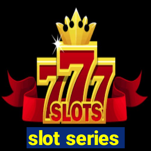 slot series