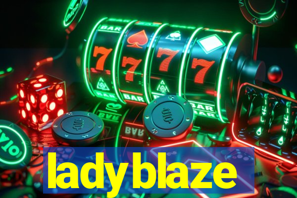 ladyblaze