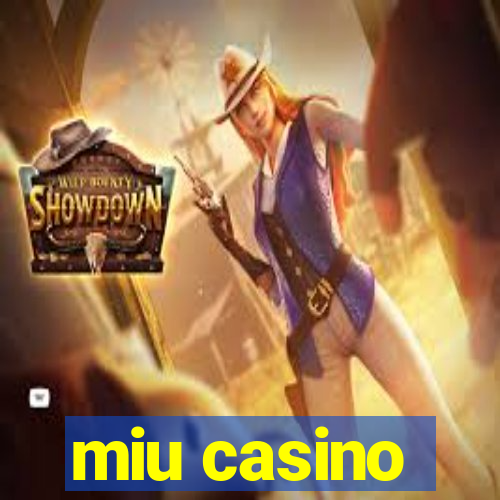 miu casino