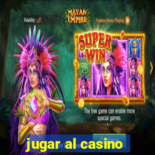 jugar al casino