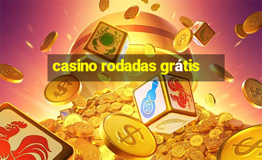 casino rodadas grátis