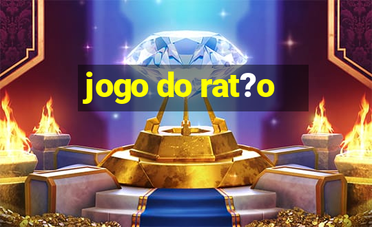 jogo do rat?o