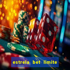 estrela bet limite de saque