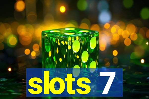 slots 7