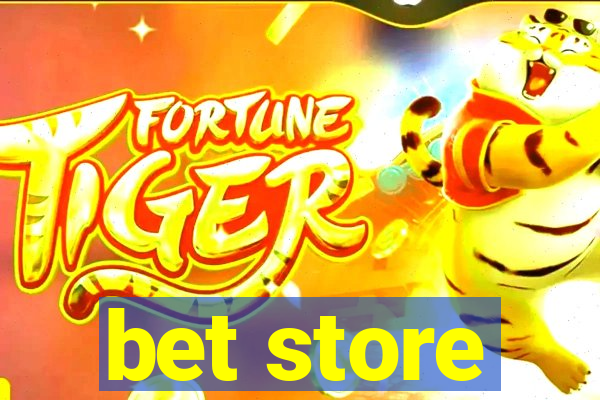 bet store