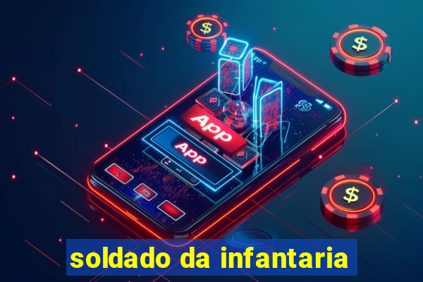 soldado da infantaria