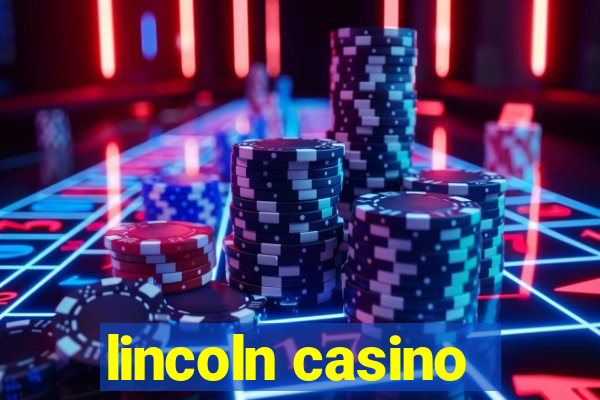 lincoln casino