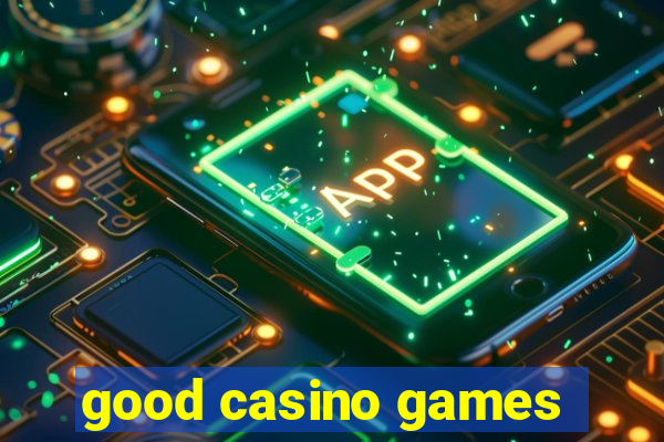 good casino games