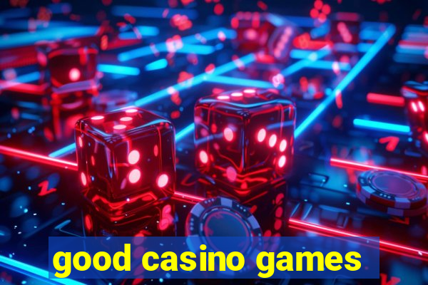 good casino games