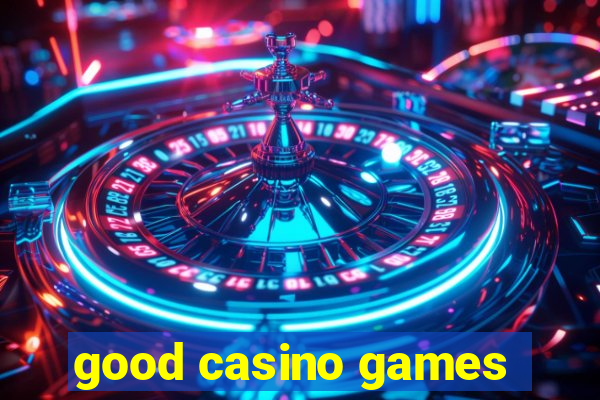 good casino games