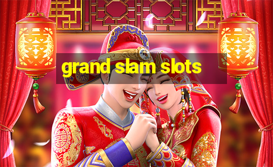 grand slam slots