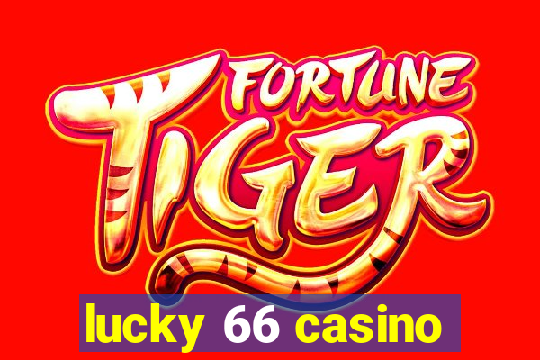 lucky 66 casino