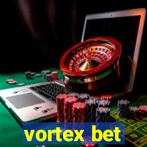 vortex bet