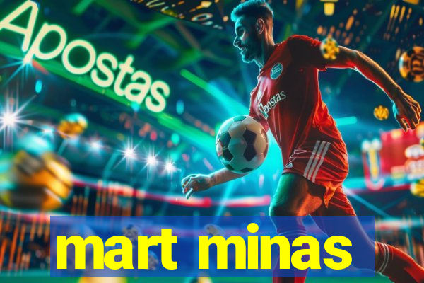 mart minas