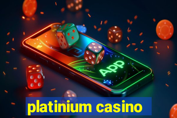 platinium casino