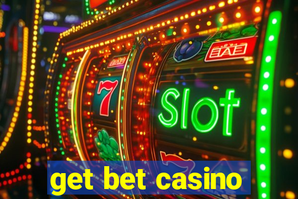 get bet casino