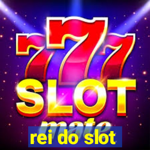 rei do slot