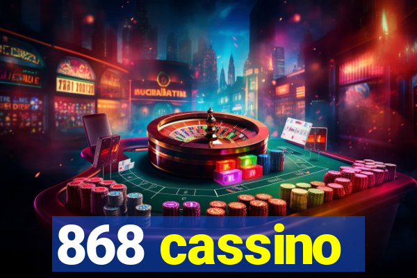 868 cassino