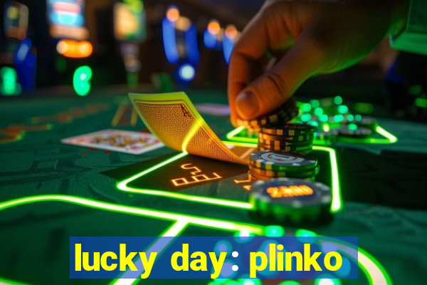 lucky day: plinko