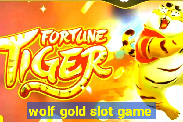 wolf gold slot game