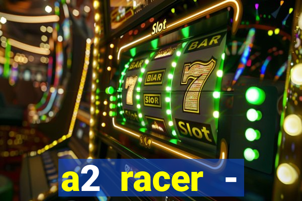 a2 racer - riscando o asfalto filme completo dublado download