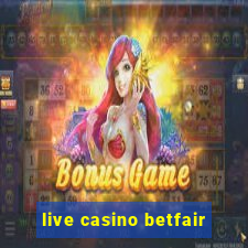 live casino betfair